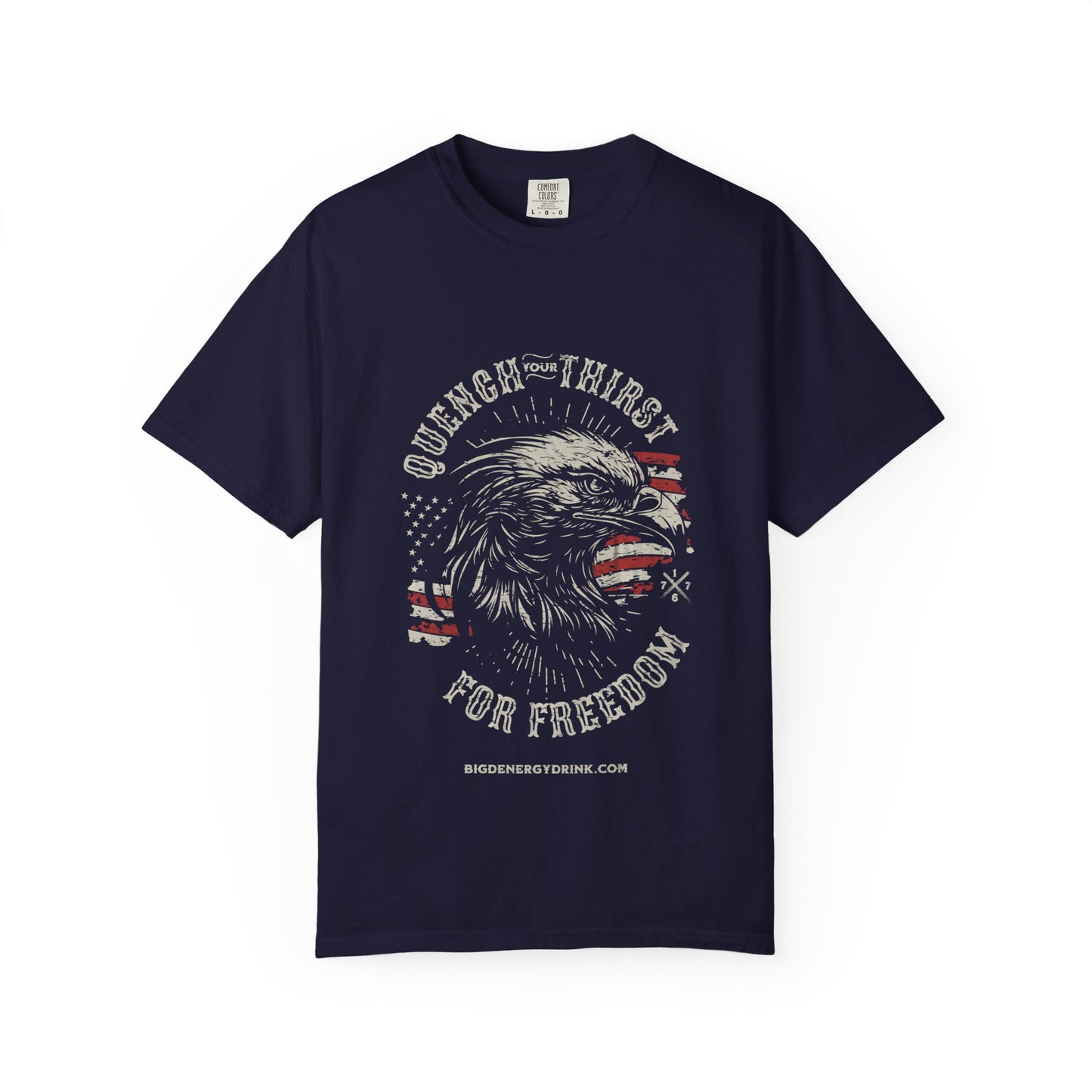 Freedom Eagle T-Shirt — "Quench Your Thirst for Freedom" Patriotic American Flag Tee