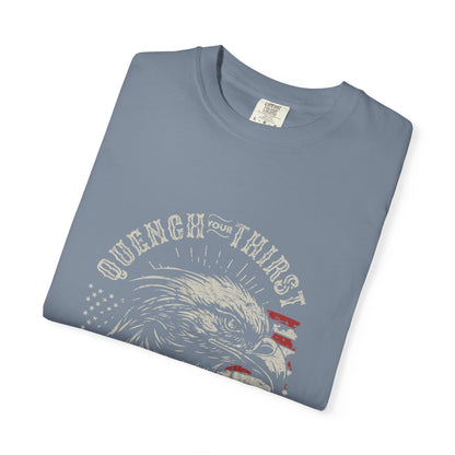 Freedom Eagle T-Shirt — "Quench Your Thirst for Freedom" Patriotic American Flag Tee